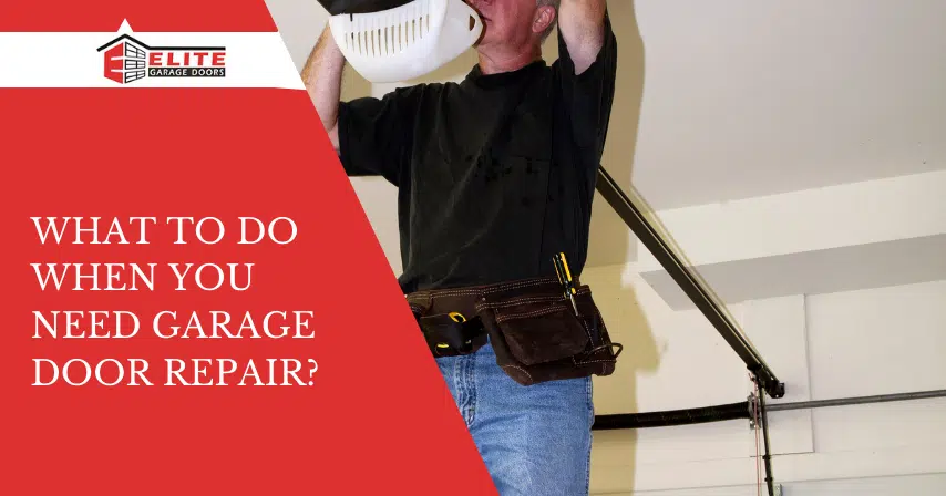 What to do when you need garage door repair?